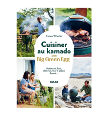 Guide Cuisiner au kamado avec - Big Green Egg